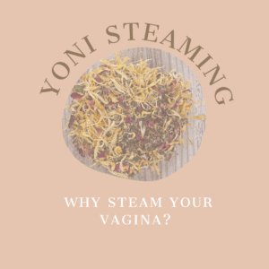 Yoni steam, vaginal steaming